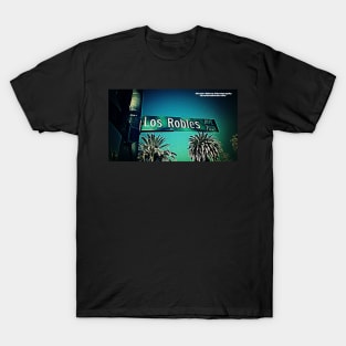 Los Robles Avenue, Pasadena, California by Mistah Wilson T-Shirt